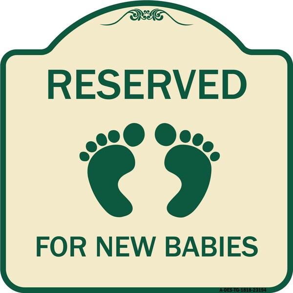 Reserved for New Babies withHeavy-Gauge Aluminum Architectural Sign, 18" x 18", TG-1818-23194